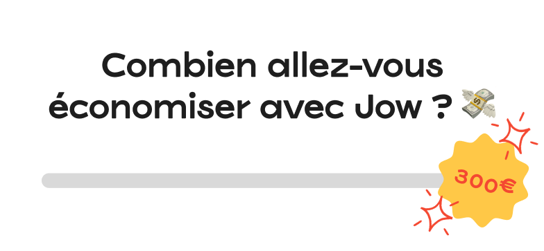 combien allez-vous économiser ?