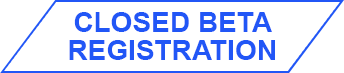CLOSED BETA REGISTRATION