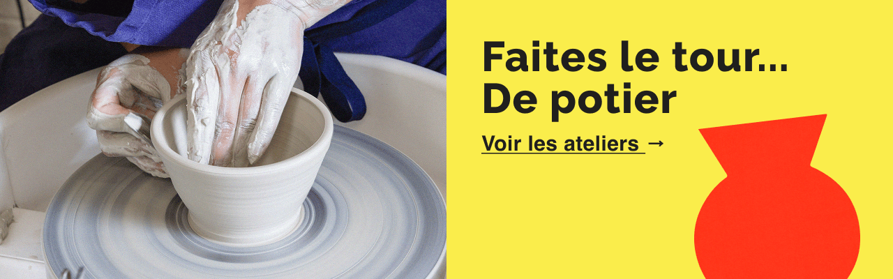 Faites le tour... De potier