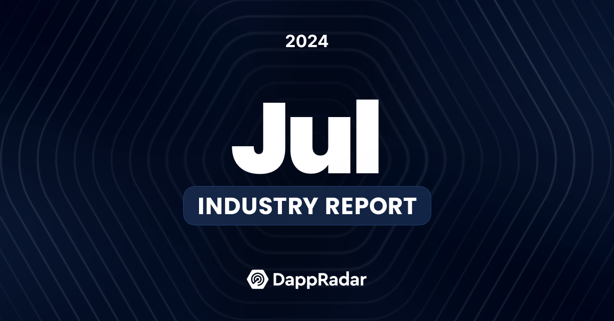 DappRadar July Industry Report