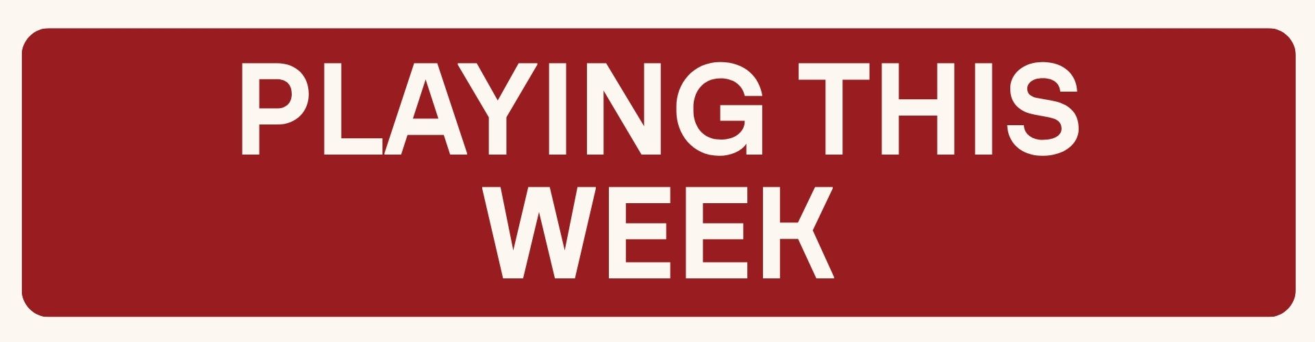 Theater One Playing this Week