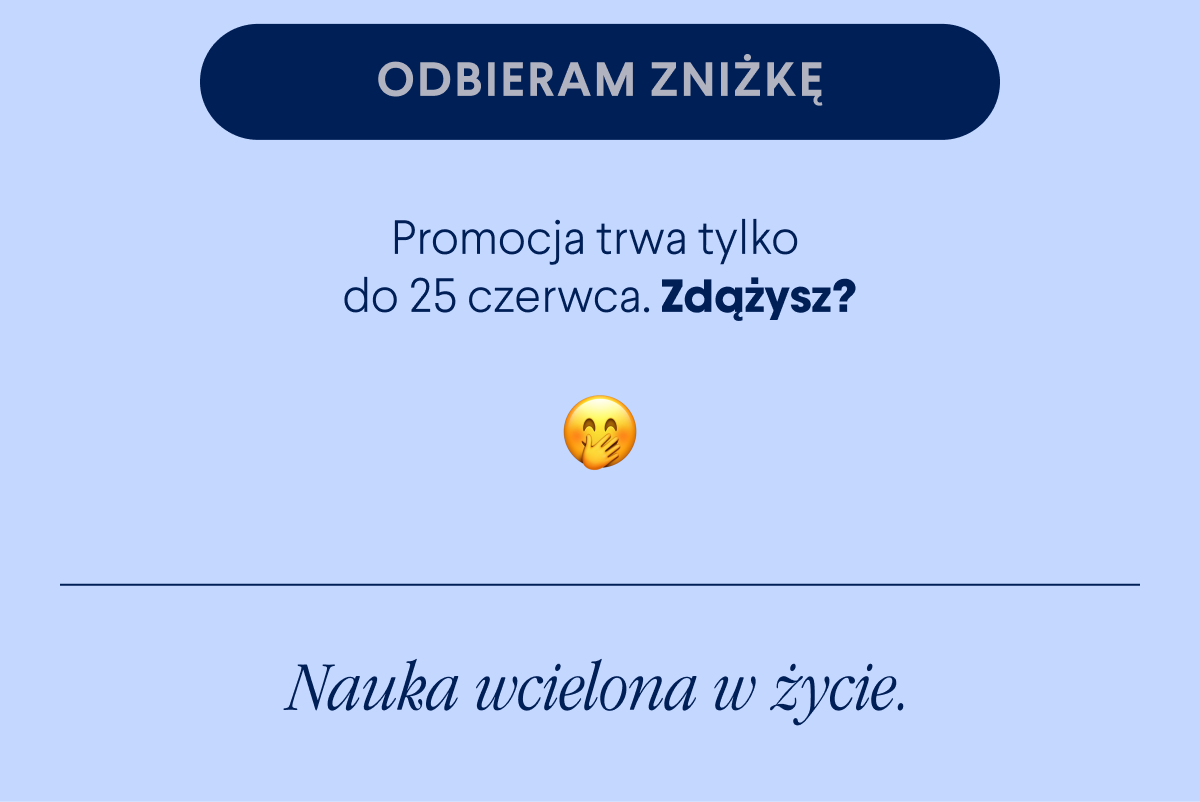  Biorę <-link. Tylko do 25 czerwca. Zdążysz?